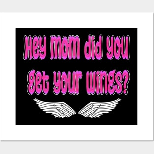 hey mom did you get your wings? Posters and Art